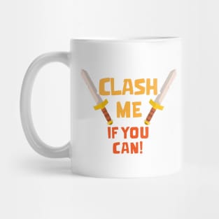 Clash Me if you Can Mug